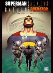 Superman & Batman versus Aliens & Predator - Superman & batman versus aliens & predator