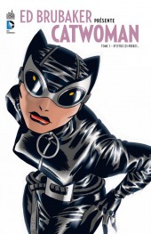 Catwoman (Ed Brubaker présente) -1- D'entre les ombres...