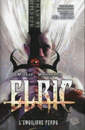 Elric - l'equilibre perdu -1- Tome 1