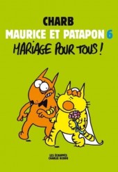 Maurice et Patapon -6- Mariage pour tous !