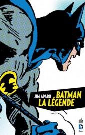 Batman La légende -1- Tome 1