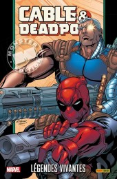 Cable & Deadpool -2- Légendes vivantes