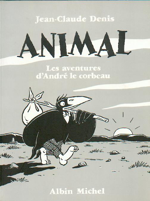 Animal (André le Corbeau intégrale en un vol) CBZ