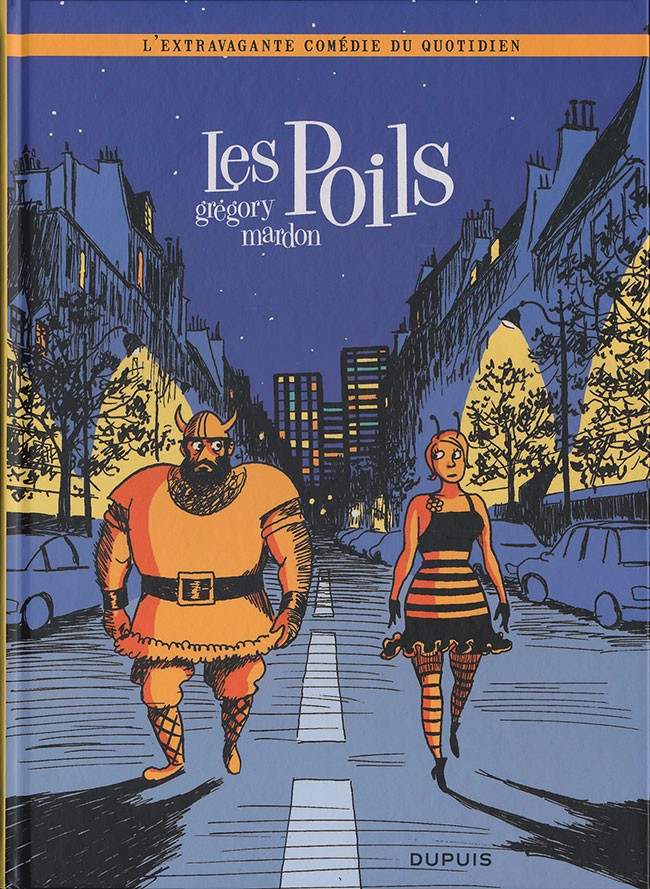 L'extravagante comédie du quotidien Tome 1 : Les poils