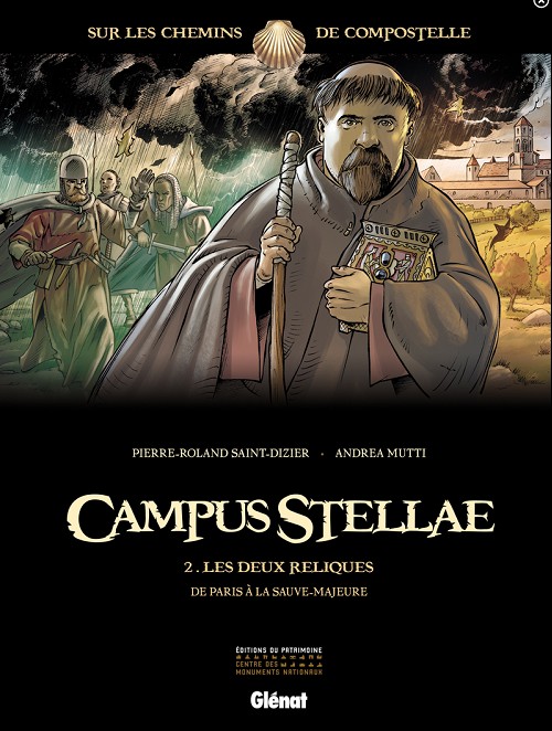 Campus Stellae, sur les chemins de Compostelle Tome 2 : Les Deux Reliques - De Paris à la Sauve-Maje...