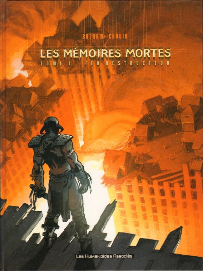 Les mémoires mortes Tome 1 : Feu destructeur