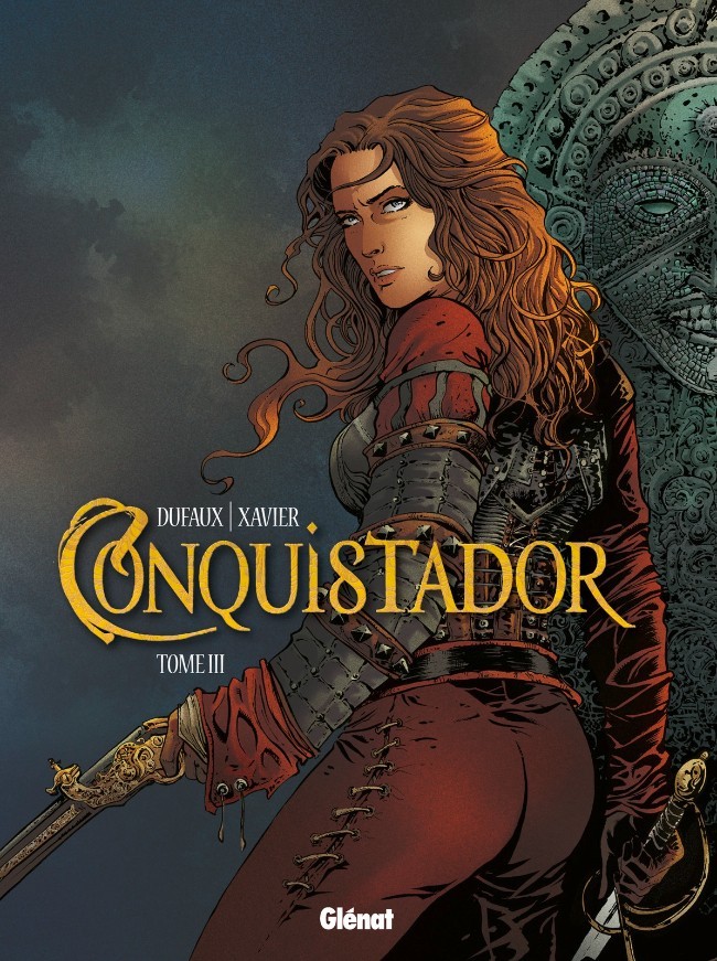 Conquistador (Glénat) 3. Tome III