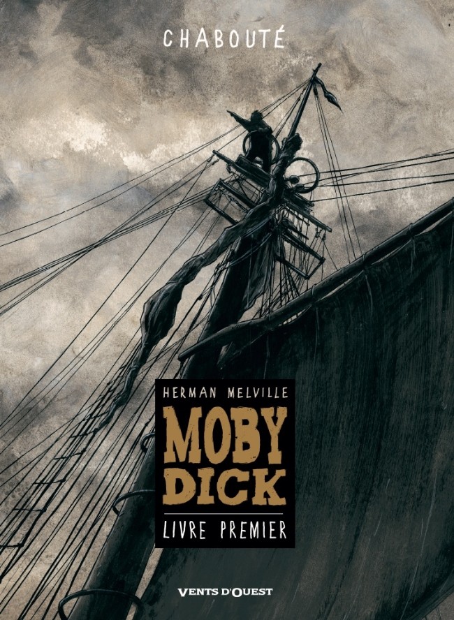 Moby Dick (Chabouté) Tome 1