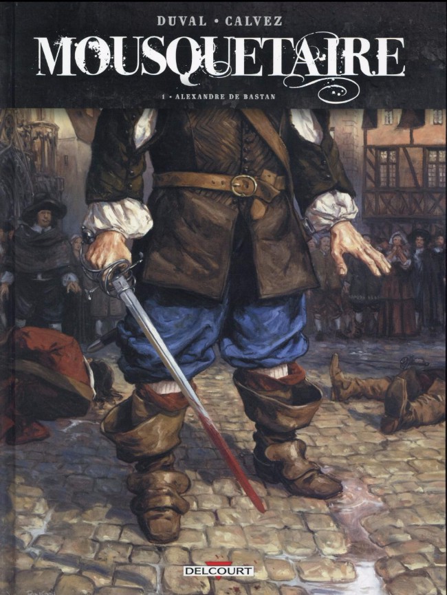 Mousquetaire - T01 - Alexandre de Bastan - PDF