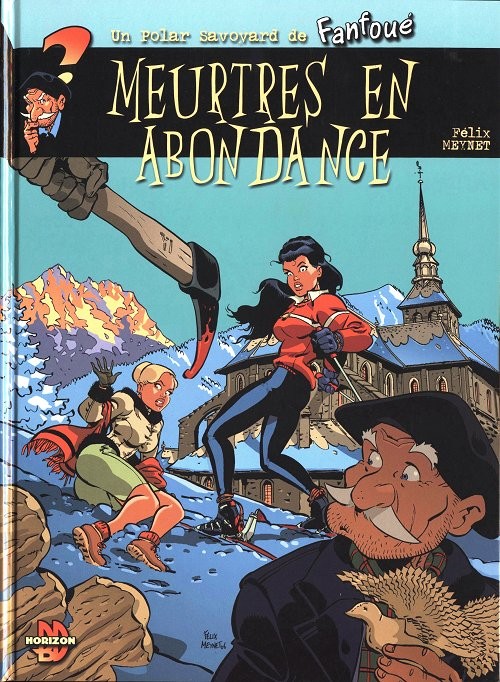 Fanfoué des Pnottas (Les polars savoyards) Tome 3 : Meurtres en abondance