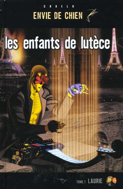 Les Enfants de Lutèce Intégrale 3 tomes