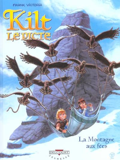 Kilt le Picte Tome 2 : La Montagne aux fées