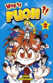 Who is Fuoh ?! -2- Tome 2