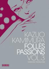 Folles Passions -3- Volume 3