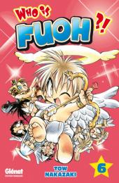 Who is Fuoh ?! -6- Tome 6
