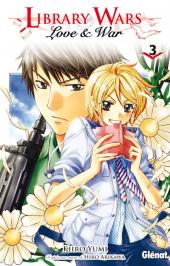 Library wars - Love and War -3- Tome 3