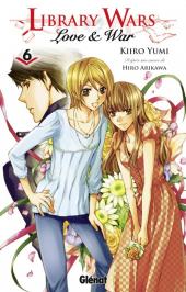 Library wars - Love and War -6- Tome 6