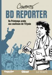 BD Reporter - Du Printemps arabe aux coulisses de l'Élysée