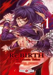 Re:Birth - The Lunatic Taker -1- Vol. 1