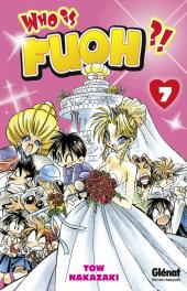 Who is Fuoh ?! -7- Tome 7