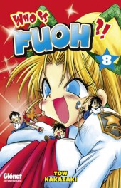Who is Fuoh ?! -8- Tome 8
