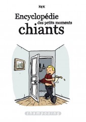 Encyclopédie des petits moments chiants - Tome 1