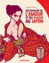 (AUT) Giard, Agnès - Dictionnaire de l'amour et du plaisir au Japon