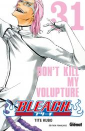 Bleach -31- Don't Kill my Volupture