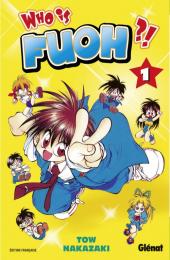 Who is Fuoh ?! -1-  Tome 1