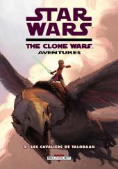 Star Wars - The Clone Wars Aventures -3- Les Cavaliers de Taloraan