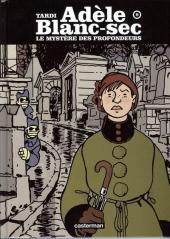 Adèle Blanc-Sec (Les Aventures Extraordinaires d') -8b2007- Le Mystère des profondeurs