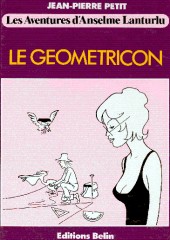 Anselme Lanturlu (Les Aventures d') -3- Le géométricon