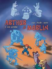 Arthur et Merlin -1- Kid Arthur