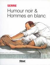 (AUT) Serre, Claude -1f2001- Humour noir & hommes en blanc