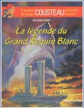 Couverture de L'aventure de l'équipe Cousteau en bandes dessinées -10- La légende du grand requin blanc