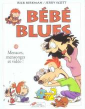 Bébé Blues -15- Menaces, mensonges et vidéo !