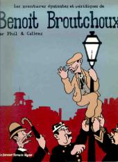 Benoit Broutchoux -b1980- Les aventures épatantes et véridiques de Benoit Broutchoux