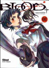 Blood+ -1- Tome 1