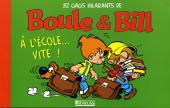 Boule et Bill -03- (Publicitaires) -Atlas- À l'école...vite ! - 32 gags hilarants de Boule & Bill