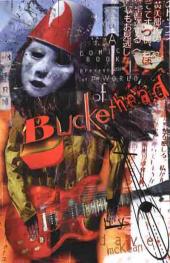 Buckethead -1- A Comic Book Presentation of the World of Buckethead