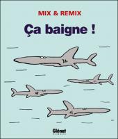 (AUT) Mix & Remix -2005- Ça baigne !