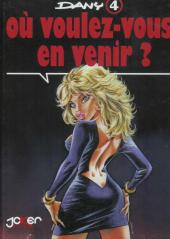 Ça vous intéresse ? -4a- Où voulez-vous en venir ?