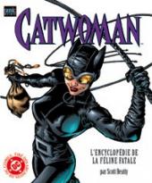 (DOC) DC Comics (Divers éditeurs) - Catwoman - L'Encyclopédie de la Féline fatale