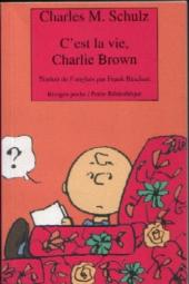 Charlie Brown (Rivages) -471- C'est la vie, Charlie Brown