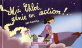 Chloé (Karinka) -2- Moi Chloé, génie en action !..