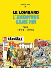 (DOC) Le Lombard : Un demi siècle d'aventures - L'aventure sans fin -2a- Le Lombard, l'aventure sans fin 1970-1996