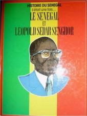 Histoire du Sénégal - Il était une fois... le Sénégal et Léopold Sedar Senghor