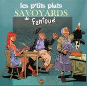 Fanfoué des Pnottas (Les aventures de) -TT- Les p'tits plats savoyards de Fanfoué
