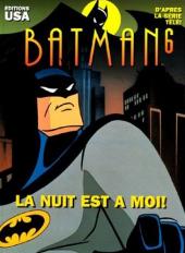 Batman (Dessin animé) -6- La nuit est à moi !