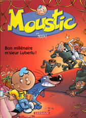 Moustic -1- Bon millénaire m'sieur Luberlu!